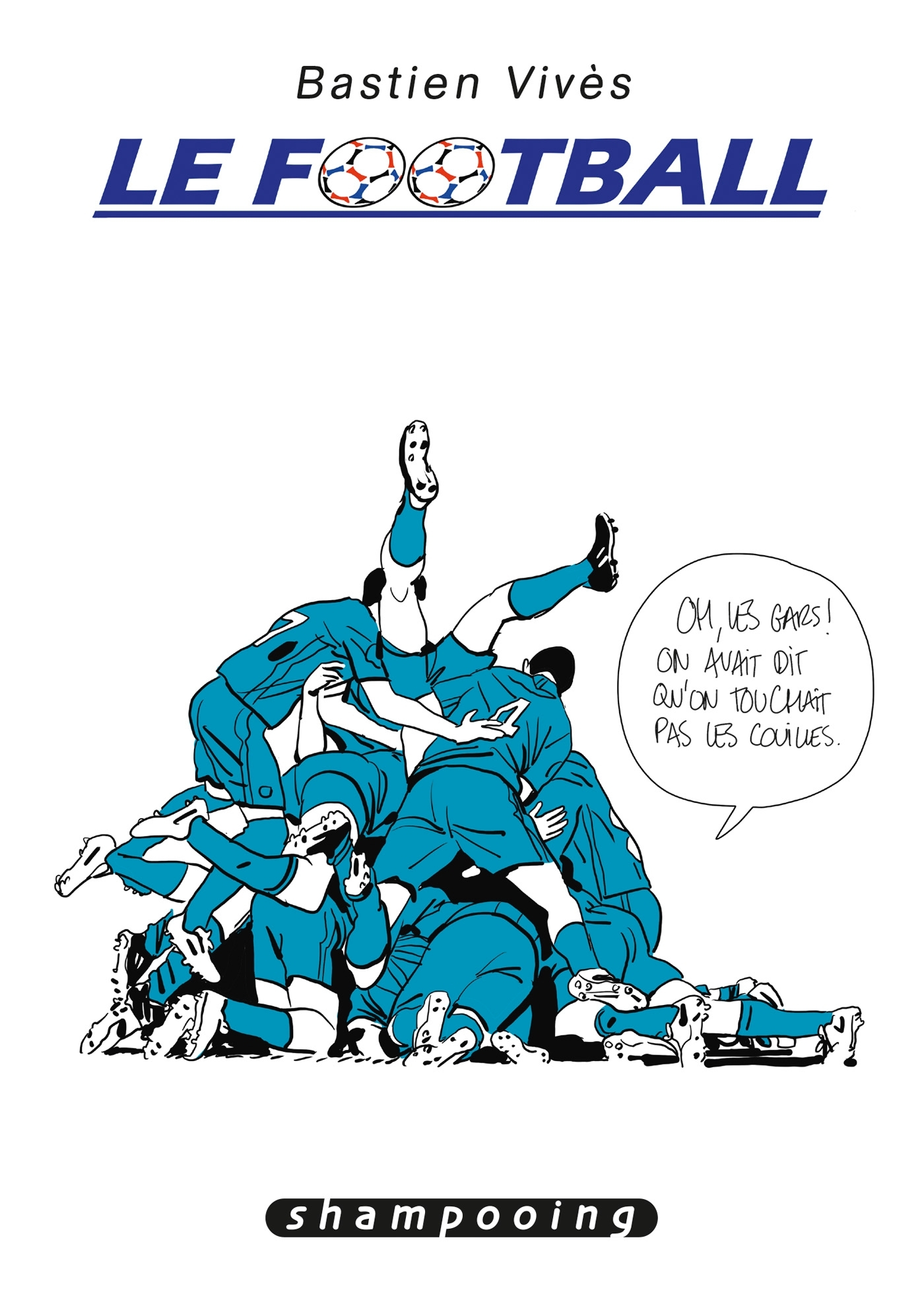 Bastien Vives T07 - Le Football