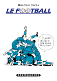 Bastien Vives T07 - Le Football