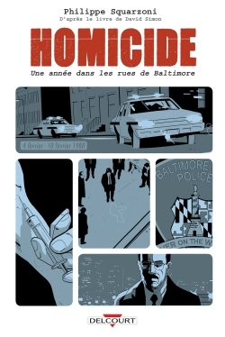 Homicide, Une Annee Dans Les Rues De Baltimore T02 - 4 Fevrier- 10 Fevrier 1988