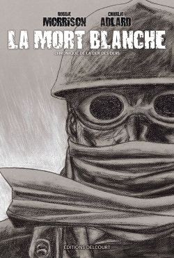 La Mort Blanche - Chronique De Der Des Ders - La Mort Blanche - Chronique De La Der Des Ders