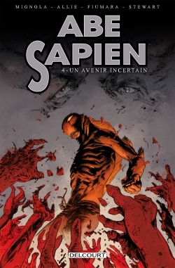 Abe Sapien T04 - Un Avenir Incertain