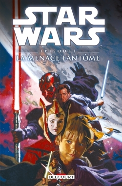 Star Wars - T01 - Star Wars - Episode I - La Menace Fantome