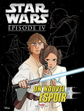 Star Wars - T04 - Star Wars - Episode Iv - Un Nouvel Espoir (Jeunesse)