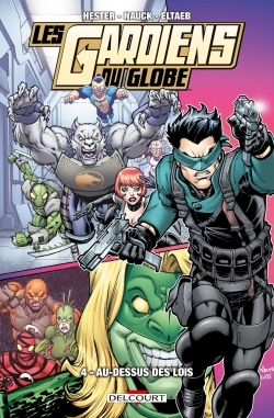 Les Gardiens Du Globe T04 - Au-Dessus Des Lois