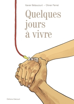 Quelques Jours A Vivre