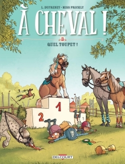 A Cheval ! T03 - Quel Toupet !