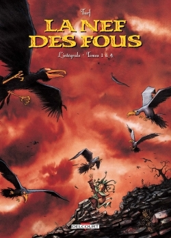 La Nef Des Fous - Integrale T01 A T04
