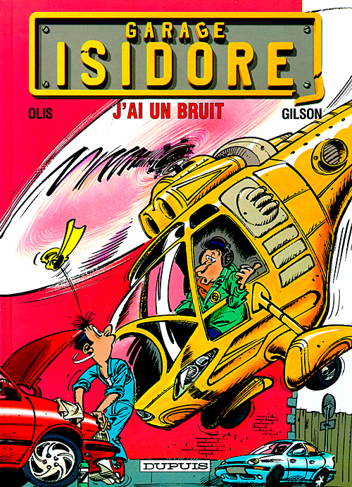Garage Isidore - Tome 2 - J'Ai Un Bruit