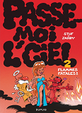 Passe-Moi Lciel - Passe-Moi L'Ciel - Tome 2 - Flammes Fatales !