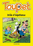 Toupet - Tome 12 - Toupet Brule D'Impatience