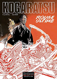 Kogaratsu - Tome 10 - Rouge Ultime