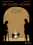 Les Olives Noires - Tome 1 - Pourquoi Cette Nuit Est-Elle Differente Des Autres Nuits ?