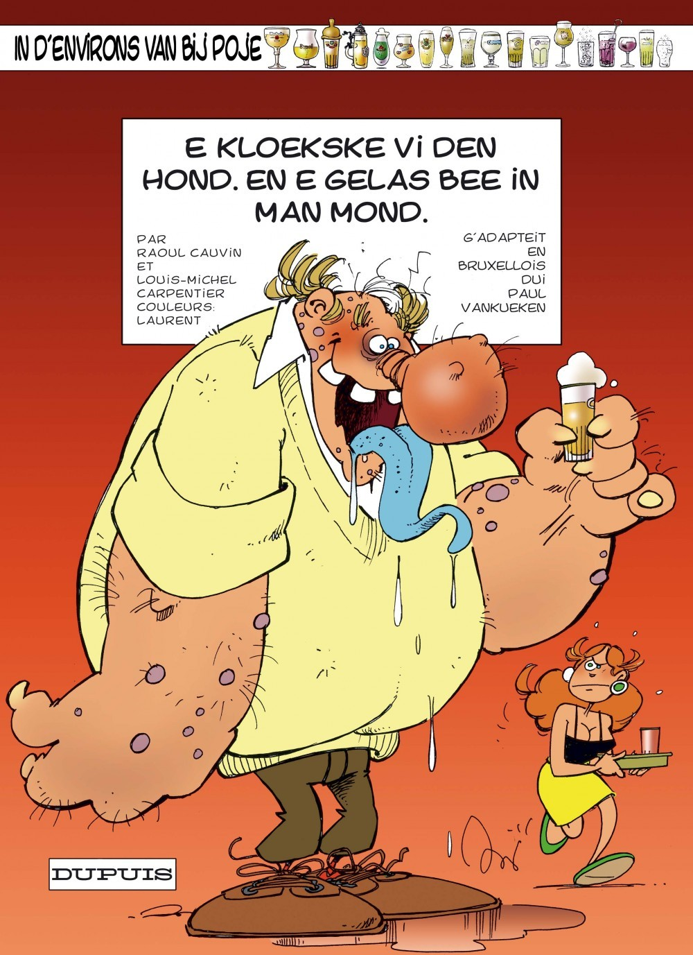 Du Cote De Chez Poje - E Kloekske Vi Den Hond, En E Gelas Bee In Man Mond