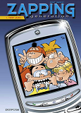 Zapping Generation - Tome 1 - Trop Laids !