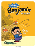 Mechant Benjamin - Ah Non !
