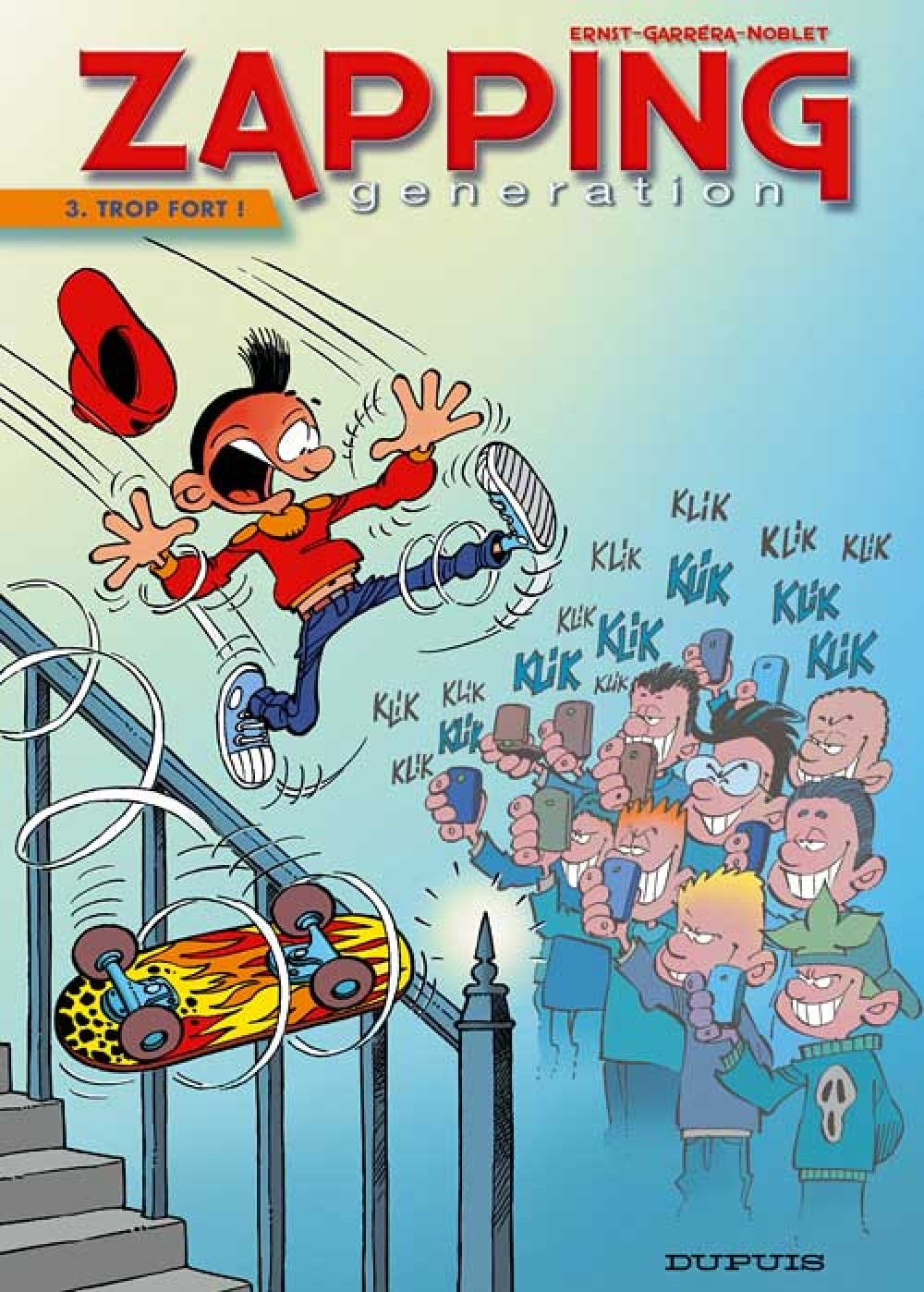 Zapping Generation - Tome 3 - Trop Fort !