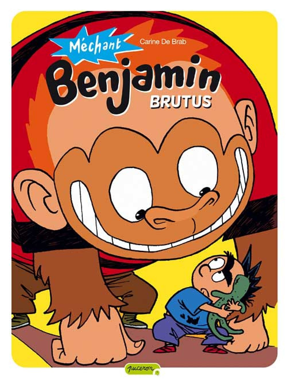 Mechant Benjamin - Tome 3 - Brutus