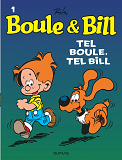 Boule Et Bill - Tome 1 - Tel Boule, Tel Bill