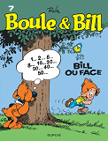 Boule Et Bill - Tome 7 - Bill Ou Face