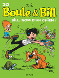 Boule Et Bill - Tome 20 - Bill, Nom D'Un Chien !