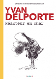 Yvan Delporte, Reacteur En Chef - Tome 1 - Yvan Delporte, Reacteur En Chef