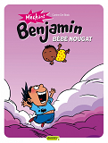 Mechant Benjamin - Tome 4 - Bebe Nougat