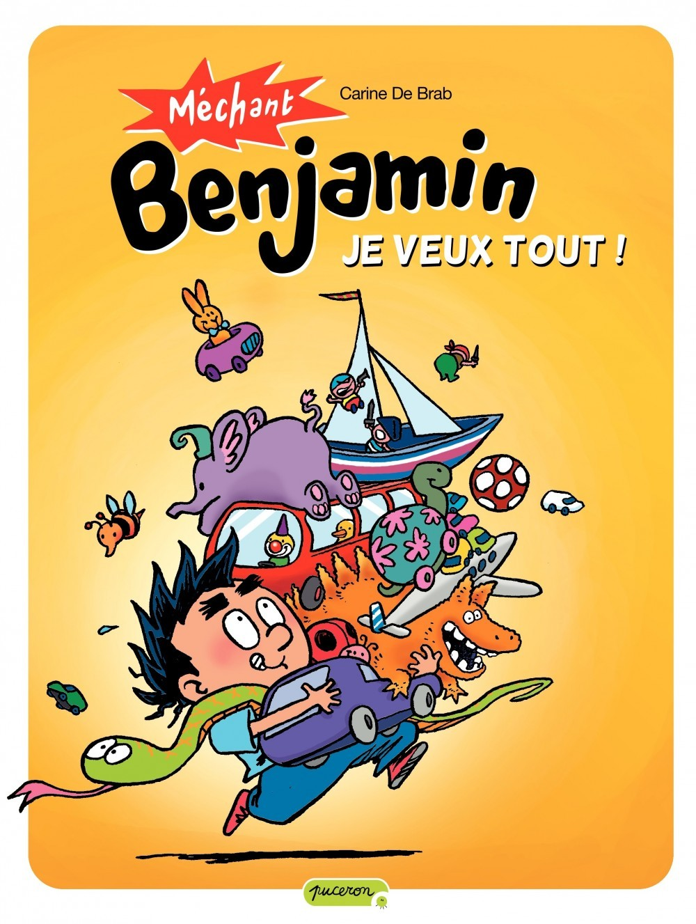 Mechant Benjamin - Tome 5 - Je Veux Tout !