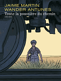 Toute La Poussiere Du Chemin - Tome 1 - Toute La Poussiere Du Chemin (Edition Speciale)