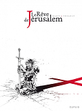 Le Reve De Jerusalem - L'Integrale N/B - Tome 1 - Le Reve De Jerusalem - L'Integrale