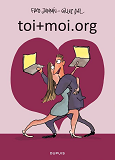 Toi+Moi.Org - Tome 1 - Toi+Moi.Org