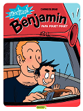Mechant Benjamin - Tome 7 - Papa Pouet Pouet