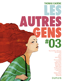 Les Autres Gens - Tome 3 - Les Autres Gens 3