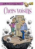 Chers Voisins - Tome 1 - Chers Voisins