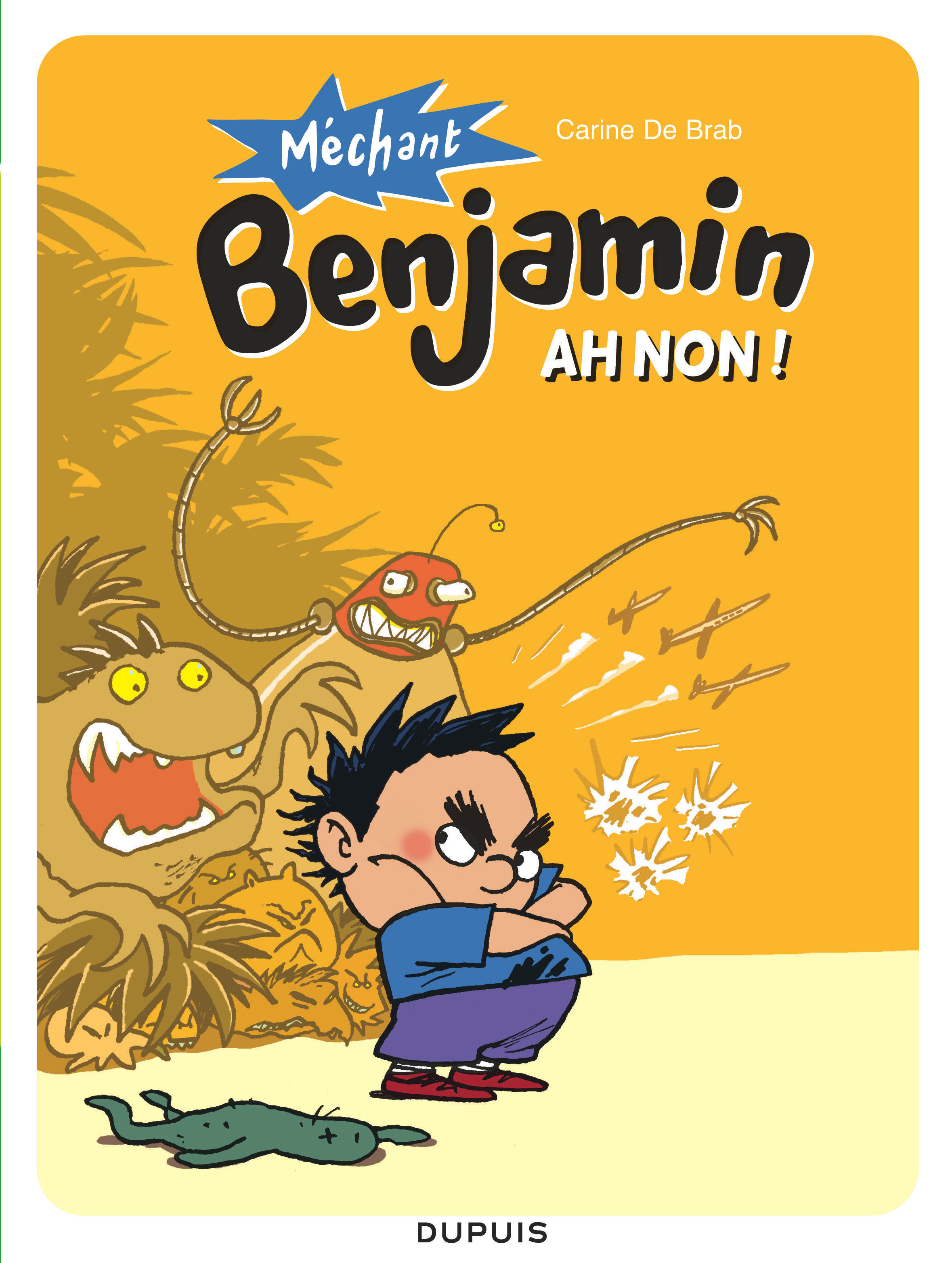 Mechant Benjamin - Tome 1 - Ah Non ! (Nouvelle Maquette)