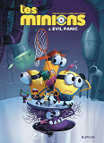 Les Minions - Tome 2 - Evil Panic