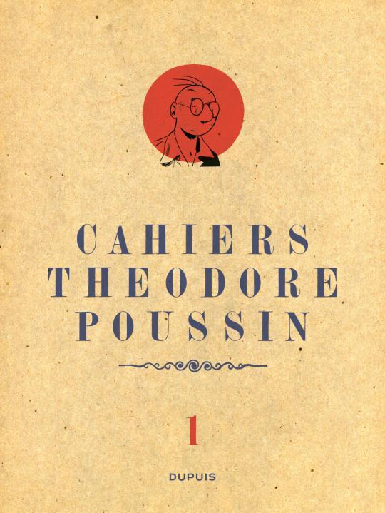 Theodore Poussin - Cahiers - Theodore Poussin - Cahiers, Tome 1/4