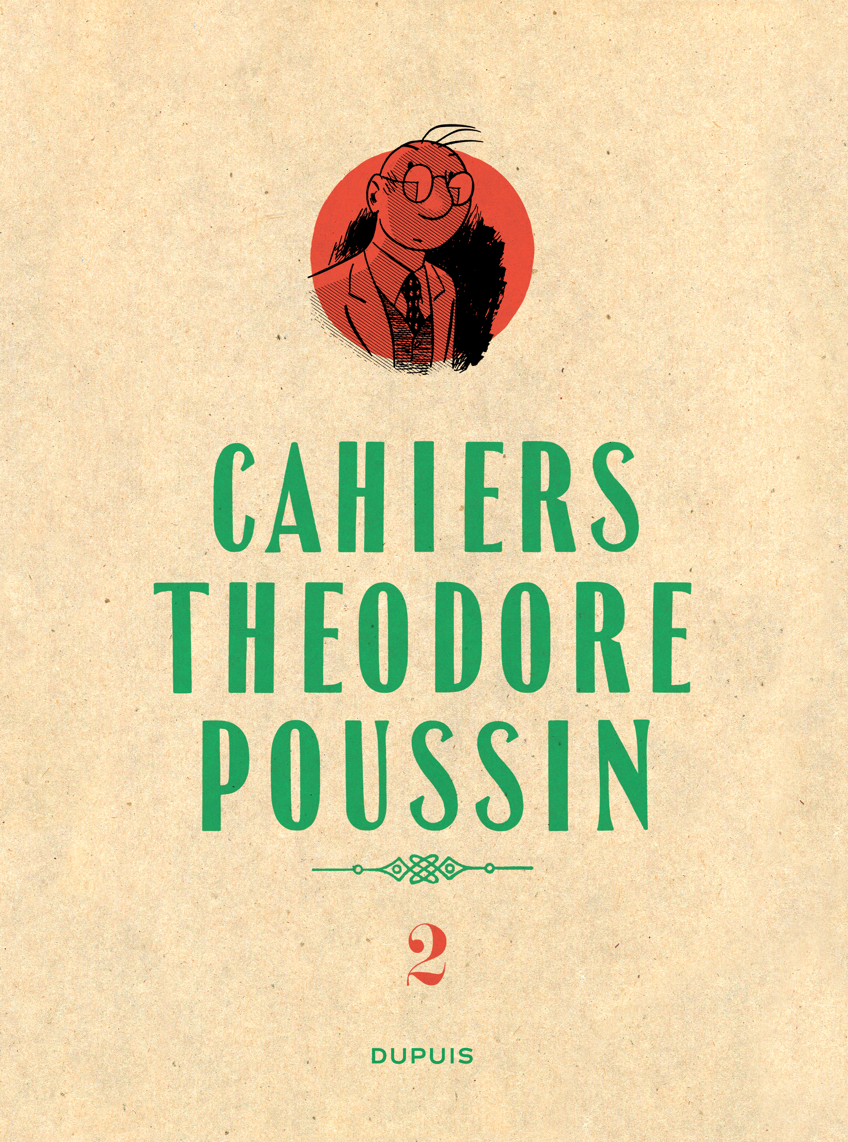 Theodore Poussin - Cahiers - Theodore Poussin - Cahiers, Tome 2/4