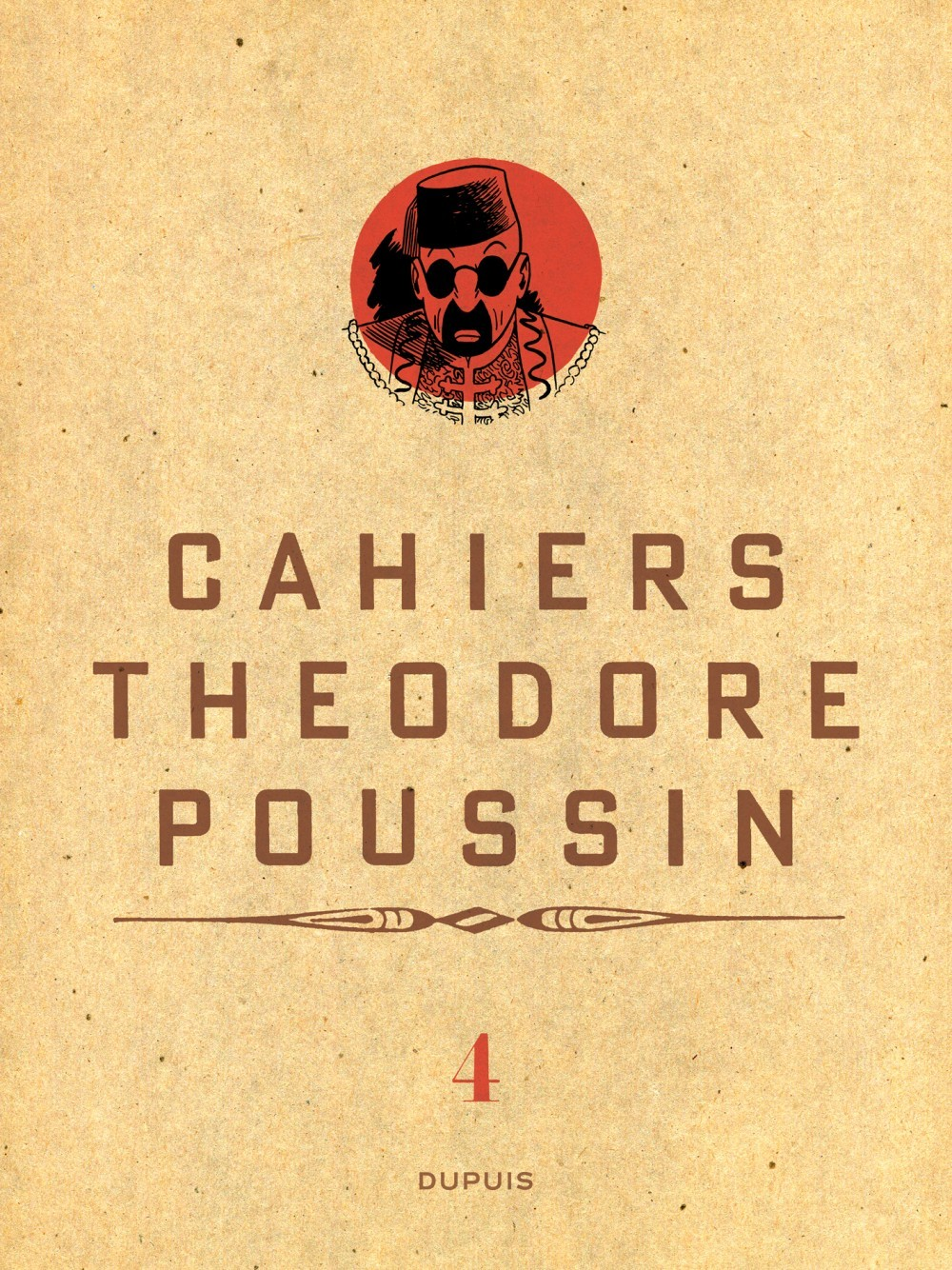 Theodore Poussin - Cahiers - Theodore Poussin - Cahiers, Tome 4/4