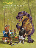 Chroniques Absurdes Integrale - Tome 0 - Chroniques Absurdes Integrale (Edition Speciale)