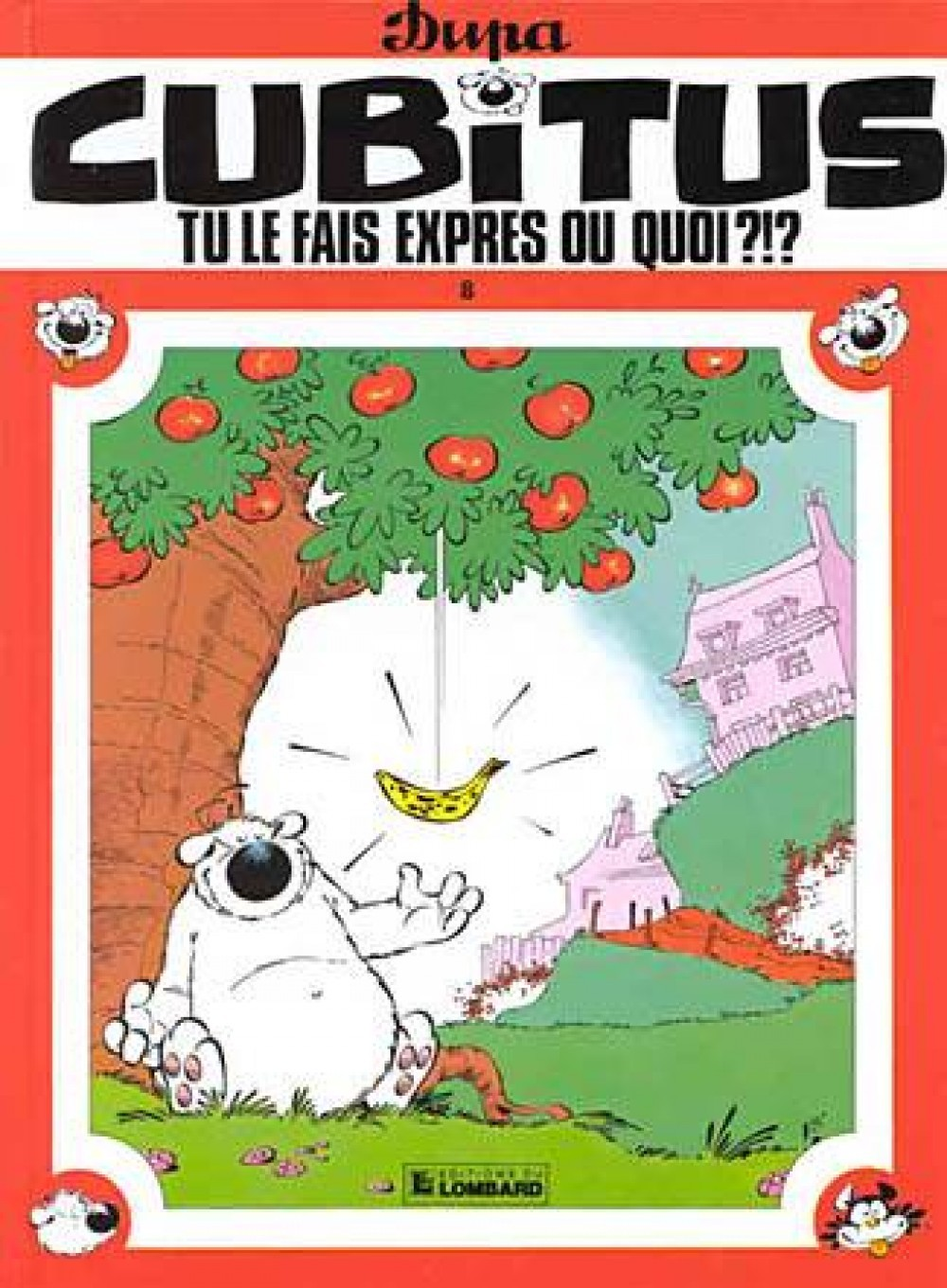Cubitus - T08 - Cubitus, Tu Le Fais Expres, Ou Quoi ?!?