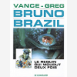Bruno Brazil - T01 - Le Requin Qui Mourut Deux Fois