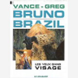 Bruno Brazil - T03 - Les Yeux Sans Visage
