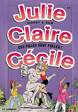 Julie, Claire, Cecile - T14 - Ces Filles Sont Folles !