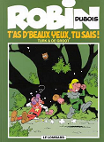 Robin Dubois - T13 - T'As De Beaux Yeux, Tu Sais