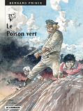 Bernard Prince - T17 - La Poison Vert