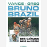 Bruno Brazil - T07 - Des Caimans Dans La Riziere