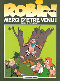 Robin Dubois - T06 - Merci D'Etre Venu !