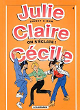 Julie, Claire, Cecile - T04 - On S'Eclate !