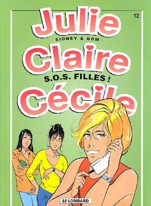 Julie, Claire, Cecile - T12 - S.O.S Filles !