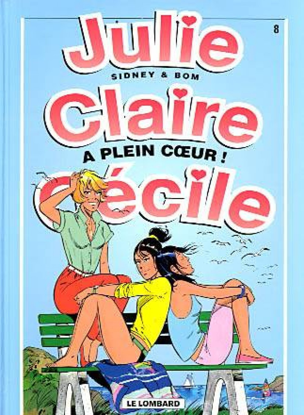 Julie, Claire, Cecile - T08 - A Plein Coeur !
